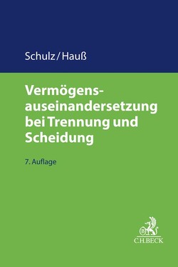 Vermögensauseinandersetzung bei Trennung und Scheidung von Hauß,  Jörn, Schulz,  Werner