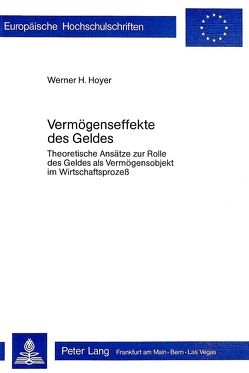 Vermögenseffekte des Geldes von Hoyer,  Werner H.