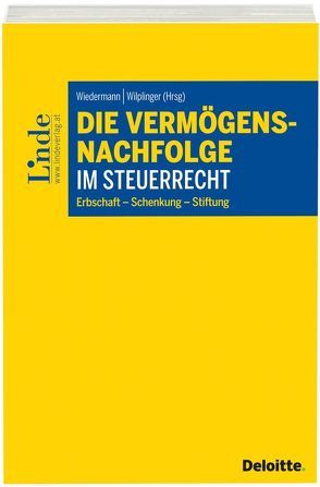 Vermögensnachfolge im Steuerrecht von Wiedermann,  Klaus, Wilplinger,  Christian