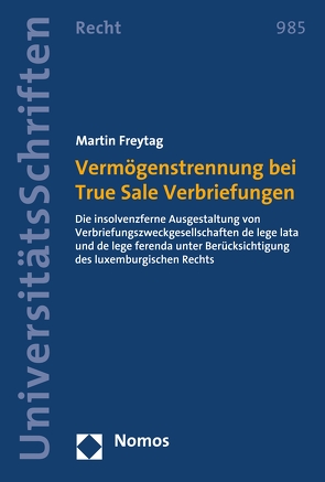 Vermögenstrennung bei True Sale Verbriefungen von Freytag,  Martin
