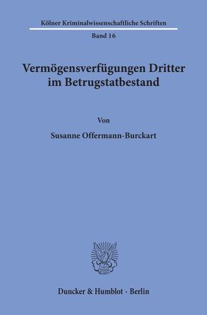 Vermögensverfügungen Dritter im Betrugstatbestand. von Offermann-Burckart,  Susanne