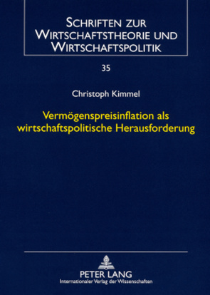 Vermögenspreisinflation als wirtschaftspolitische Herausforderung von Kimmel,  Christoph