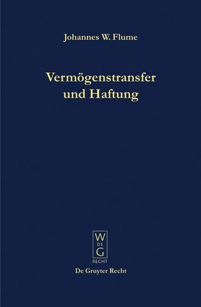 Vermögenstransfer und Haftung von Flume,  Johannes W.
