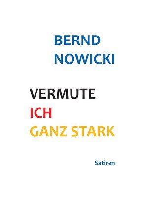 Vermute ich ganz stark von Nowicki,  Bernd