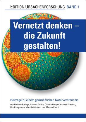 Vernetzt denken – die Zukunft gestalten! von Bethge,  Heidrun, Donta,  Antonia, Frischat,  Hannes, Hepper,  Claudia, Kampmann,  Ute, Märtens,  Manola, Pusch,  Marion