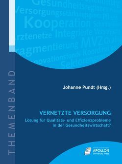 Vernetzte Versorgung von Amelung,  Volker, Pundt,  Prof. Dr. Johanne