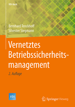 Vernetztes Betriebssicherheitsmanagement von Siegmann,  Silvester, Tenckhoff,  Bernhard
