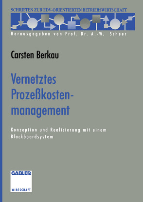 Vernetztes Prozeßkostenmanagement von Berkau,  Carsten