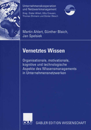 Vernetztes Wissen von Ahlert,  Martin, Blaich,  Günther, Spelsiek,  Jan