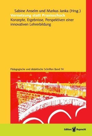 Vernetzung statt Praxisschock von Anselm,  Sabine, Anton,  Michael, Bernek,  Rüdiger, Elsweiler,  Christine, Gloe,  Markus, Hofmann,  Ute, Janka,  Markus, Klotz,  Laura, Laube,  Alexander, Lenhard,  Philipp, Lutz,  Julia, Menner,  Florian, Mohr,  Anja, Noss,  Ira, Ossner,  Jakob, Pelger,  Gregor, Pröttel,  Florian, Schellong,  Marcel, Schöffmann,  Andreas, Stöber,  Günter, Wanning,  Berbeli, Werani,  Anke, Wipperfürth,  Manuela