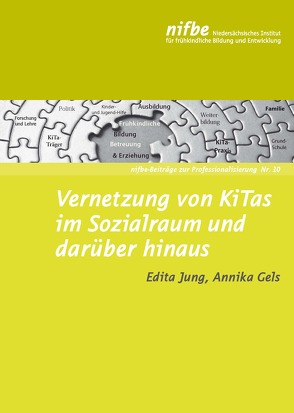 Vernetzung von KiTas im Sozialraum und darüber hinaus von Gels,  Annika, Jung,  Edita