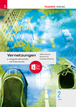 Vernetzungen – Geografie (Wirtschafts- und Kulturräume) 2 HAS + TRAUNER-DigiBox von Atzmansdorfer,  Peter, Derflinger,  Manfred, Menschik,  Gottfried