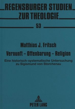Vernunft – Offenbarung – Religion von Fritsch,  Matthias J.