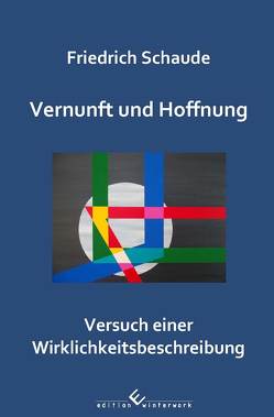 Vernunft und Hoffnung von Schaude,  Friedrich