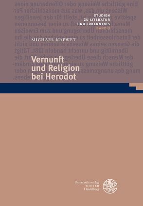 Vernunft und Religion bei Herodot von Krewet,  Michael