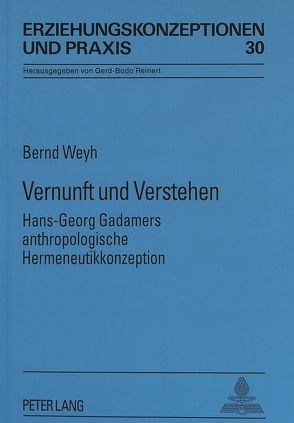 Vernunft und Verstehen von Sixtus,  Bernd