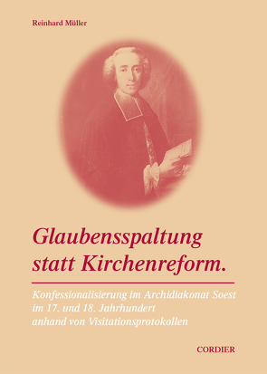 Veröffentlichungen zur Geschichte der mitteldeutschen Kirchenprovinz / Glaubensspaltung statt Kirchenreform von Müller,  Reinhard