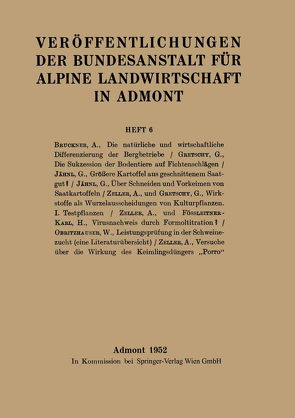 Veröffentlichungen der Bundesanstalt für alpine Landwirtschaft in Admont von Brückner,  A., Fössleitner,  K.H., Gretschy,  G., Jähnl,  G., Obritzhauser,  W., Zeller,  A.