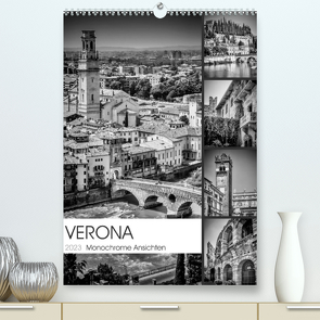 VERONA Monochrome Ansichten (Premium, hochwertiger DIN A2 Wandkalender 2023, Kunstdruck in Hochglanz) von Viola,  Melanie