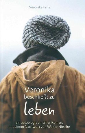 Veronika beschließt zu leben von Fritz,  Veronika