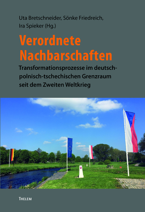 Verordnete Nachbarschaften von Bretschneider,  Uta, Friedreich,  Sönke, Spieker,  Ira