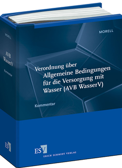 Verordnung über Allgemeine Bedingungen für die Versorgung mit Wasser (AVB WasserV) – Abonnement von Morell,  Klaus-Dieter