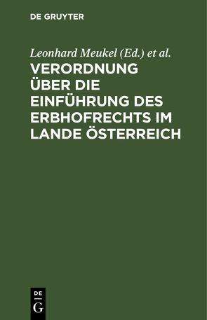 Verordnung über die Einführung des Erbhofrechts im Lande Österreich von Hubele,  Raimund, Meukel,  Leonhard