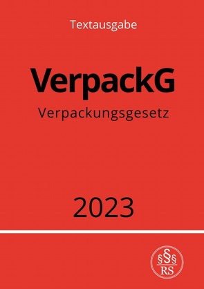 Verpackungsgesetz – VerpackG 2023 von Studier,  Ronny