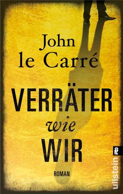 Verräter wie wir von le Carré,  John, Roth,  Sabine