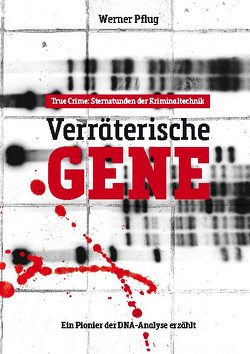 Verräterische Gene von Pflug,  Werner