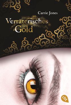 Verräterisches Gold von Jones,  Carrie, Mihr,  Ute