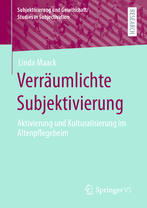 Verräumlichte Subjektivierung von Maack,  Linda