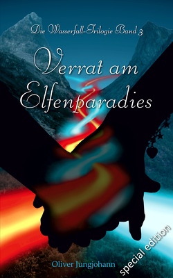 Verrat am Elfenparadies (Special Edition) von Jungjohann,  Oliver