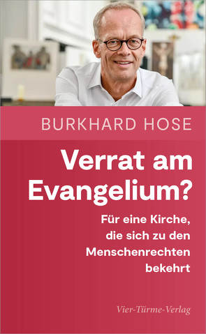Verrat am Evangelium? von Hose,  Burkhard