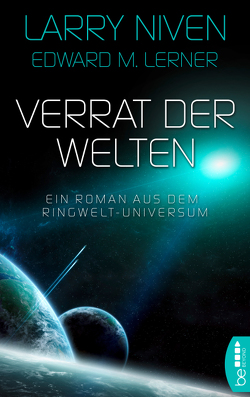 Verrat der Welten von Lerner,  Edward M., Niven,  Larry