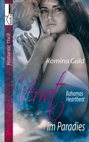 Verrat im Paradies – Bahamas Heartbeat 4 von Gold,  Romina
