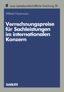 Verrechnungspreise für Sachleistungen im internationalen Konzern von Hackmann,  Wilfried