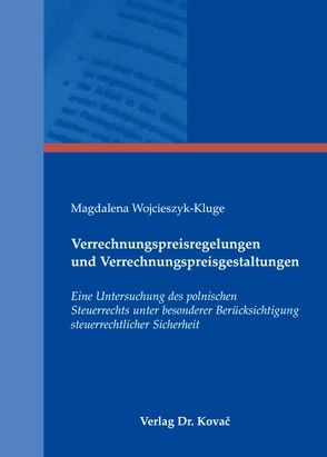 Verrechnungspreisregelungen und Verrechnungspreisgestaltungen von Wojcieszyk-Kluge,  Magdalena
