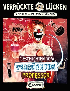 Verrückte Lücken – Geschichten vom verrückten Professor von Dietrich,  Michael, Schumacher,  Jens