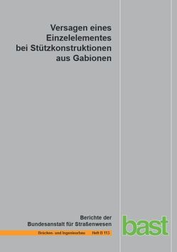 Versagen eines Einzelelementes bei Stützkonstruktionen aus Gabionen von Placzek,  D., Pohl,  C.