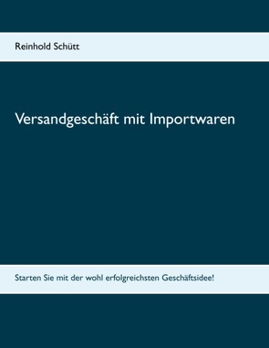 Versandgeschäft mit Importwaren von Schütt,  Reinhold