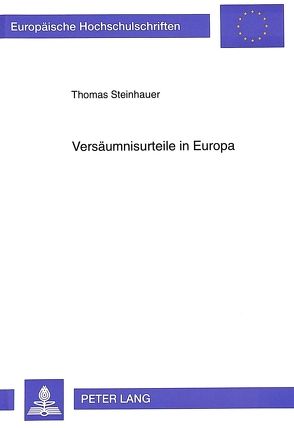 Versäumnisurteile in Europa von Steinhauer,  Thomas