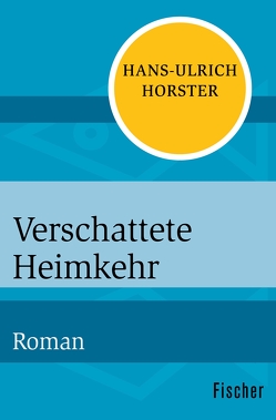 Verschattete Heimkehr von Horster,  Hans-Ulrich
