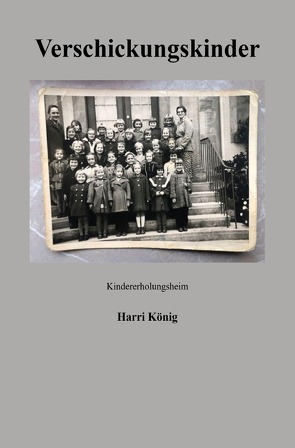 Verschickungskinder von König,  Harri