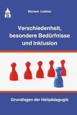 Verschiedenheit, besondere Bedürfnisse und Inklusion von Leidner,  Michael