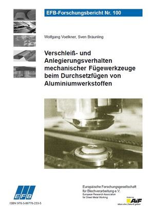 Verschleiß- und Anlegierungsverhalten mechanischer Fügewerkzeuge beim Durchsetzfügen von Aluminiumwerkstoffen von Bräunling,  Sven, Voelkner,  Wolfgang