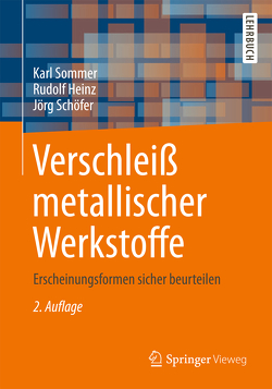 Verschleiß metallischer Werkstoffe von Heinz,  Rudolf, Schöfer,  Jörg, Sommer,  Karl