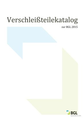 Verschleißteilekatalog zur BGL 2015