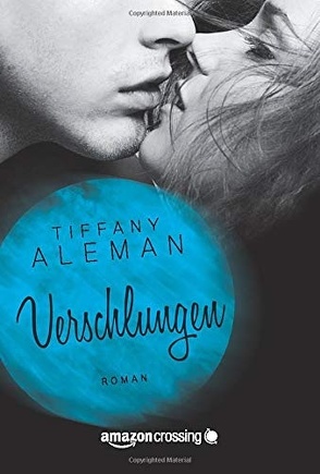 Verschlungen von Aleman,  Tiffany, v. Canstein,  Alice