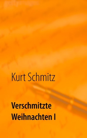 Verschmitzte Weihnachten I von Schmitz,  Kurt